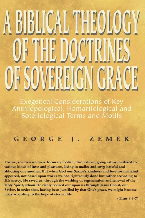 Cover of A Biblical Theology of the Doctrines of Sovereign Grace