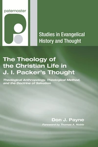 Cover of The Theology of the Christian Life in J.I. Packer's Thought