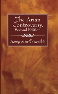Cover of The Arian Controversy, Second Edition
