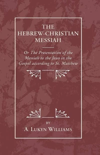 Cover of The Hebrew-Christian Messiah