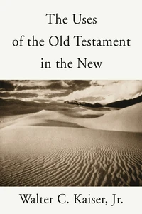 Cover of The Uses of the Old Testament in the New