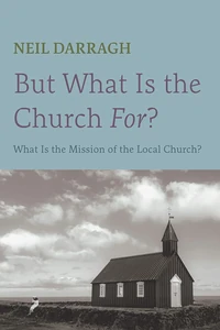 Cover of But What Is the Church For?