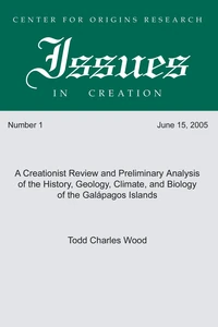 Cover of A Creationist Review and Preliminary Analysis of the History, Geology, Climate, and Biology of the Galapagos Islands