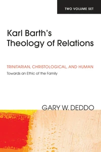 Cover of Karl Barth’s Theology of Relations, Two Volumes