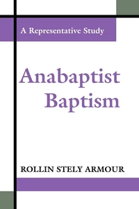 Cover of Anabaptist Baptism: A Representative Study