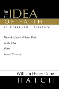 Cover of The Idea of Faith in Christian Literature