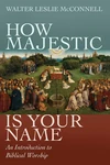 Cover of How Majestic Is Your Name