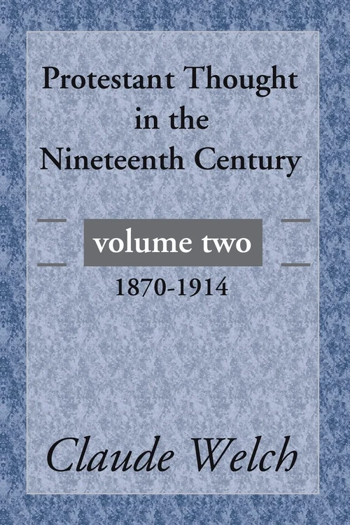 Cover of Protestant Thought in the Nineteenth Century, Volume 2