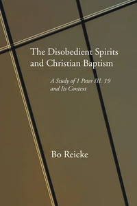 Cover of The Disobedient Spirits and Christian Baptism