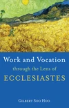 Cover of Work and Vocation through the Lens of Ecclesiastes