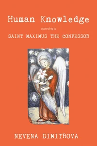 Cover of Human Knowledge According to Saint Maximus the Confessor