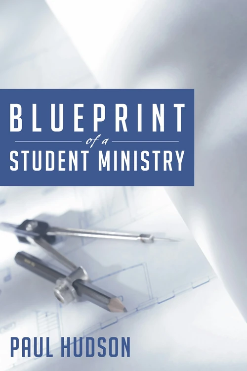 Cover of Blueprint of a Student Ministry