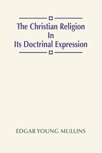 Cover of The Christian Religion In Its Doctrinal Expression