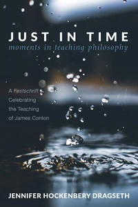 Cover of Just in Time: Moments in Teaching Philosophy