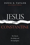 Cover of Jesus Before Constantine