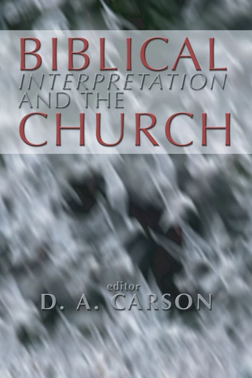 Cover of Biblical Interpretation and the Church