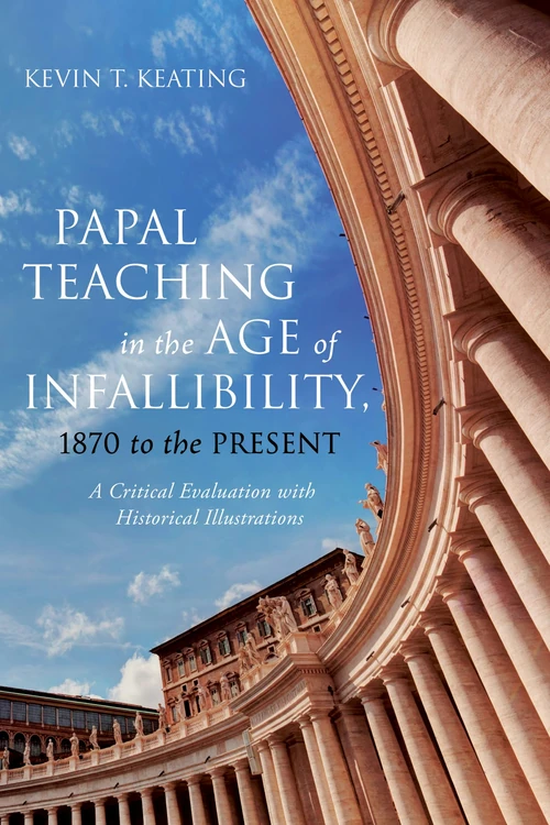 Cover of Papal Teaching in the Age of Infallibility, 1870 to the Present
