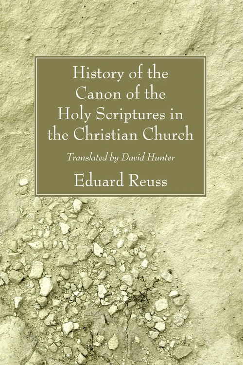 Cover of History of the Canon of the Holy Scriptures in the Christian Church