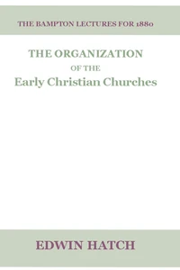 Cover of The Organization of the Early Christian Churches