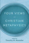 Cover of Four Views on Christian Metaphysics