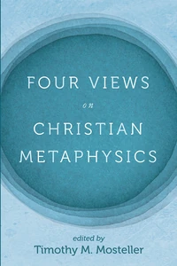 Cover of Four Views on Christian Metaphysics