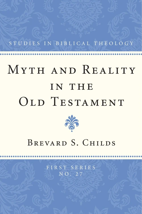 Cover of Myth and Reality in the Old Testament