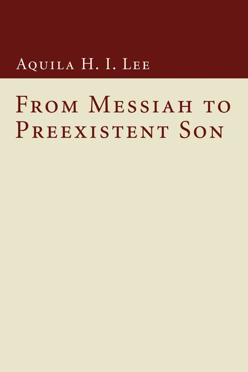Cover of From Messiah to Preexistent Son