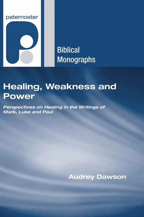 Cover of Healing, Weakness, and Power