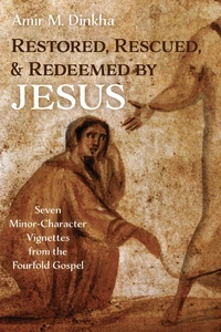 Cover of Restored, Rescued, and Redeemed by Jesus