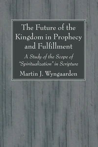 Cover of The Future of the Kingdom in Prophecy and Fulfillment