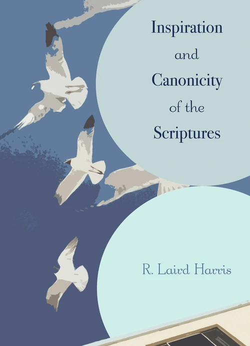 Cover of Inspiration and Canonicity of the Scriptures
