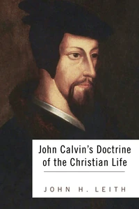 Cover of John Calvin's Doctrine of the Christian Life
