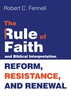 Cover of The Rule of Faith and Biblical Interpretation