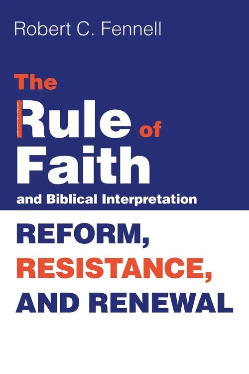 Cover of The Rule of Faith and Biblical Interpretation