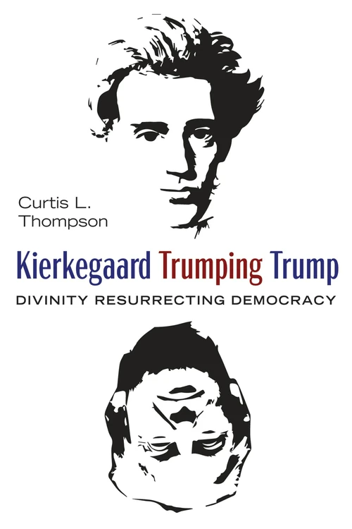 Cover of Kierkegaard Trumping Trump