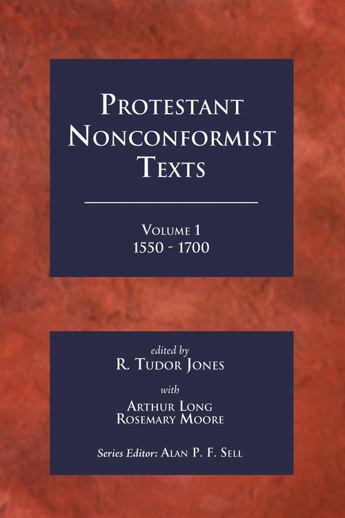Cover of Protestant Nonconformist Texts Volume 1