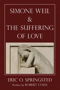 Cover of Simone Weil and The Suffering of Love