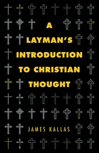 Cover of A Layman’s Introduction to Christian Thought