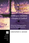 Cover of John and Thomas—Gospels in Conflict?