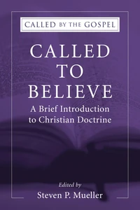 Cover of Called to Believe: A Brief Introduction to Christian Doctrine