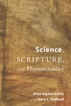 Cover of Science, Scripture, and Homosexuality