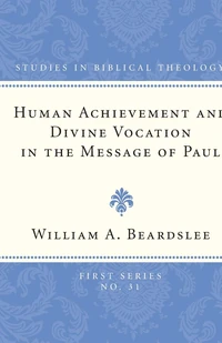Cover of Human Achievement and Divine Vocation in the Message of Paul