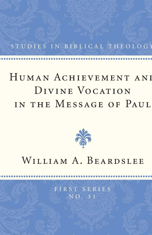 Cover of Human Achievement and Divine Vocation in the Message of Paul