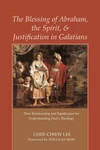 Cover of The Blessing of Abraham, the Spirit, and Justification in Galatians