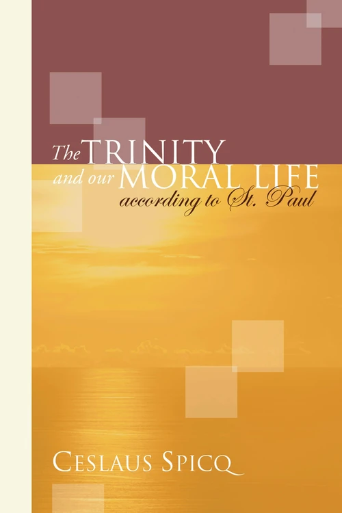 Cover of The Trinity and Our Moral Life according to St. Paul