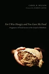 Cover of For I Was Hungry and You Gave Me Food