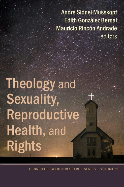 Cover of Theology and Sexuality, Reproductive Health, and Rights