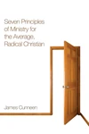Cover of Seven Principles of Ministry for the Average, Radical Christian