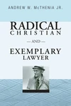 Cover of Radical Christian and Exemplary Lawyer