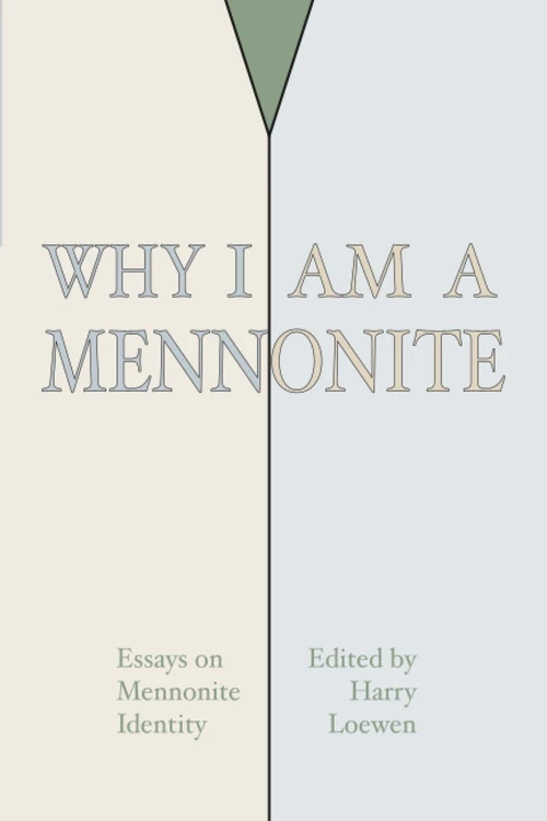 Cover of Why I Am a Mennonite